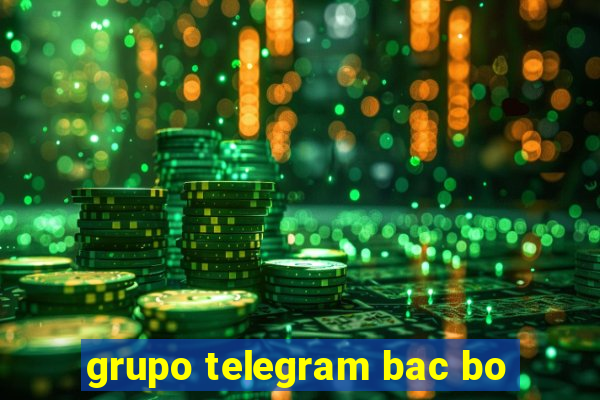 grupo telegram bac bo